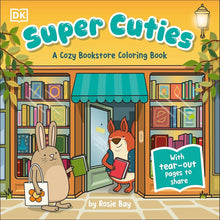 Super Cuties: A Cozy Bookstore Coloring Book: With Tear-Out Pages to Share cover image