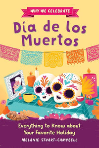 Why We Celebrate Día de los Muertos: Everything to Know about Your Favorite Holiday cover image
