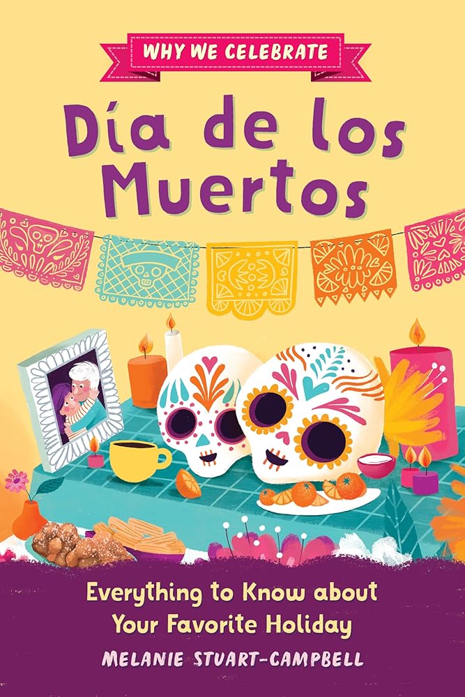 Why We Celebrate Día de los Muertos: Everything to Know about Your Favorite Holiday cover image