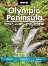 Moon Olympic Peninsula: With Olympic National Park: Coastal Getaways, Rainforests & Waterfalls, Hiking & Camping (Moon U.S. Travel Guide) cover image