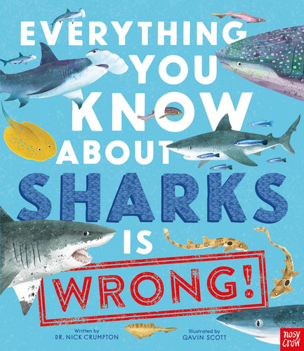 Everything You Know About Sharks is Wrong by Crumpton