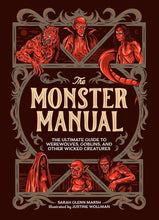 The Monster Manual: The Ultimate Guide to Werewolves, Goblins, and Other Wicked Creatures cover image
