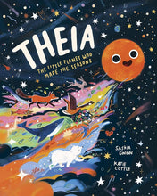 Theia: The Little Planet Who Made the Seasons cover image