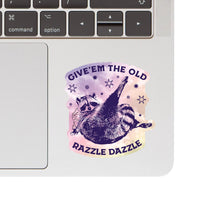 Give 'Em The Old Razzle Dazzle Racoon Sticker
