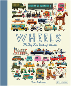 Wheels : The Big Fun Book of Vehicles by Schamp
