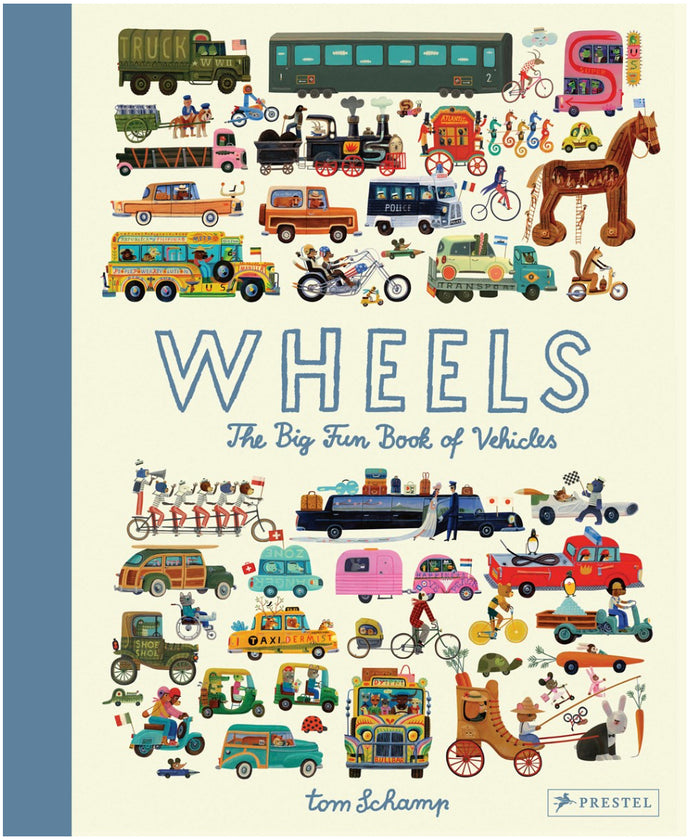 Wheels : The Big Fun Book of Vehicles by Schamp