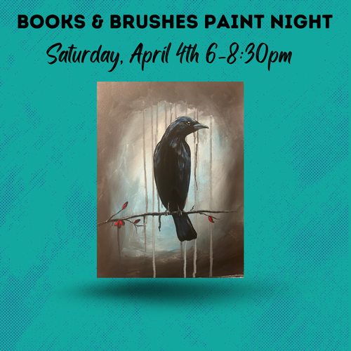 April 4th Books & Brushes: Crow