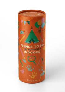 Things to do Indoors: 100 Activities