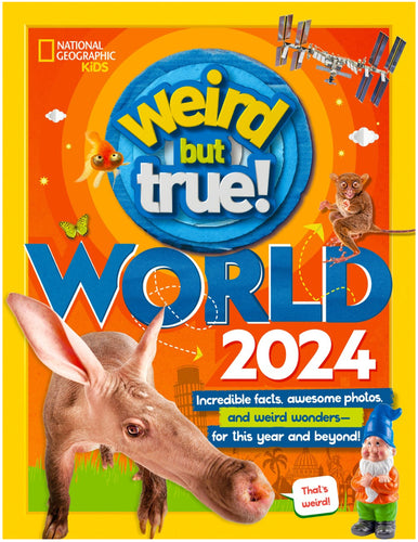 Weird But True World 2024 by National Geographic Kids