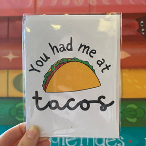 You Had Me At Tacos Card