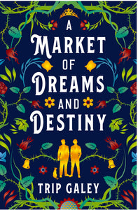 A Market of Dreams and Destiny by Galey