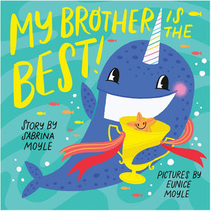 My Brother is the Best by Moyle