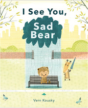 I See You, Sad Bear by Kousky