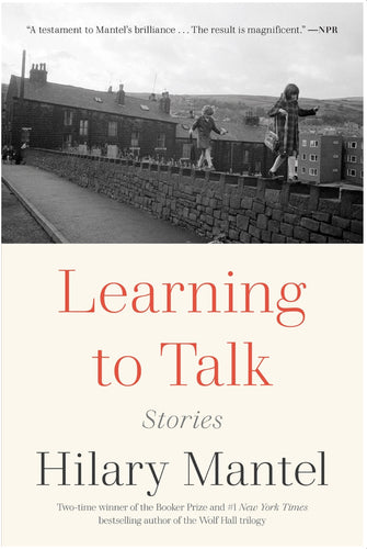 Learning to Talk : Stories by Mantel
