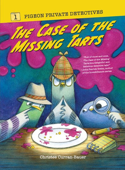 Pigeon Private Detectives (#1): The Case Of The Missing Tarts by Curran-Bauer