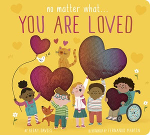 No Matter What… You Are Loved by Davies