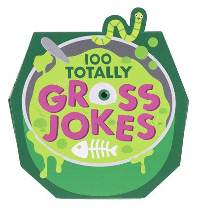 100 Totally Gross Jokes