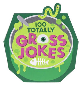 100 Totally Gross Jokes