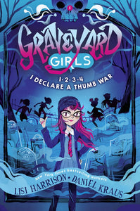 Graveyard Girls: 1-2-3-4, I Declare a Thumb War