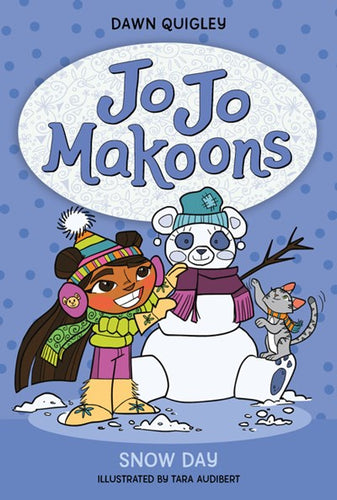 Jo Jo Makoons: Snow Day by Quigley