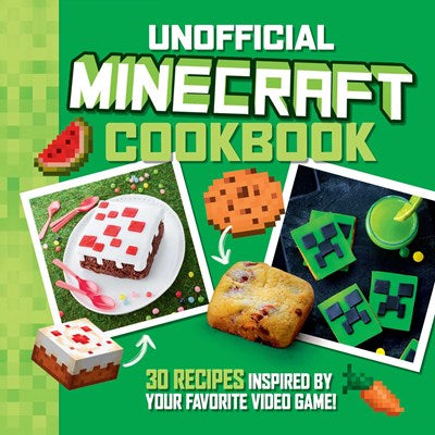 The Unofficial Minecraft Cookbook : 30 Recipes Inspired By Your Favorite Video Game by Lalbaltry & Deslandes