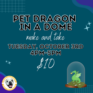 Dragon in a Dome Make & Take