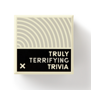 Truly Terrifying Trivia