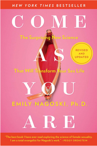Come as You Are by Nagoski