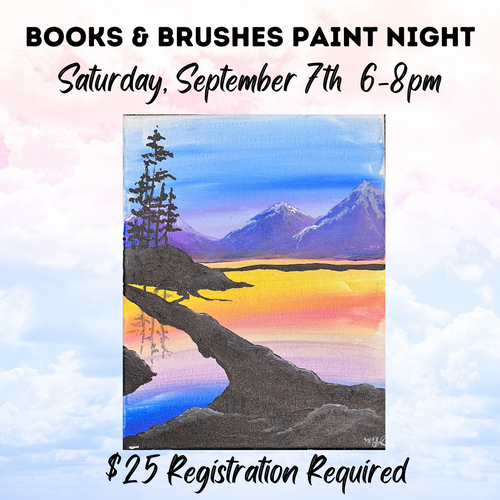 Sept. Books & Brushes Paint Night: Mountain & River
