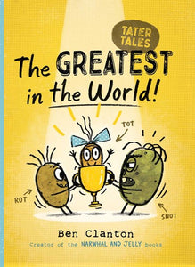 Tater Tales (#1) The Greatest In The World by Clanton