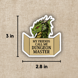My Friends Call Me Dungeon Master Sticker