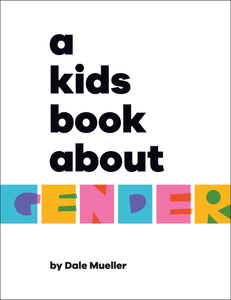 A Kids Book About Gender by Mueller