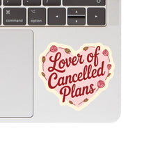 Lover of Cancelled Plans Vinyl Sticker