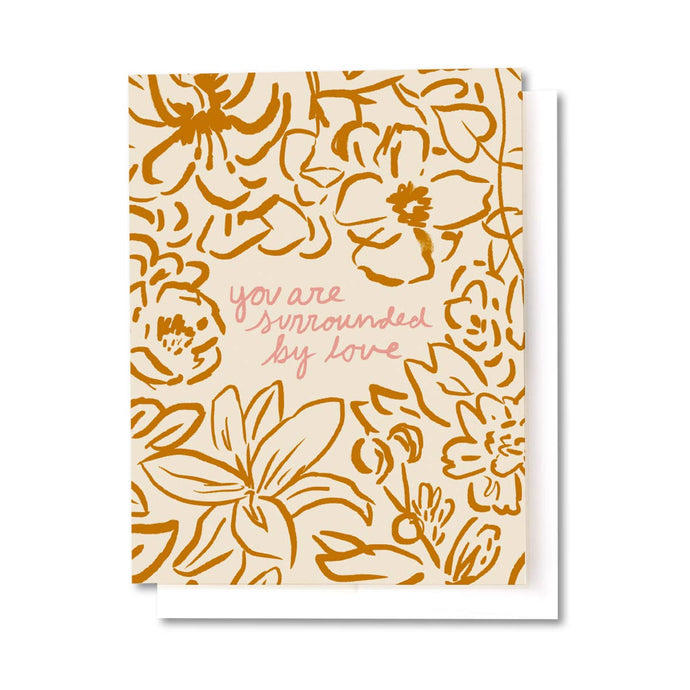 You Are Surrounded By Love Card