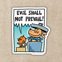 Evil Shall Not Prevail Sticker | Dog Man
