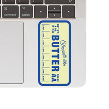 Smooth Like Butter  Vinyl Sticker