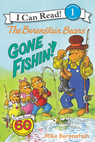 I Can Read Level 1, The Berenstain Bears: Gone Fishin'! by Berenstain
