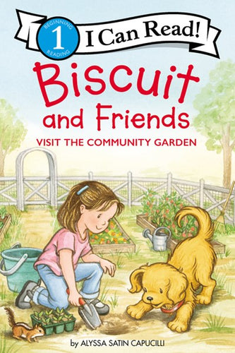 I Can Read Level 1, Biscuit And Friends: Visit The Community Garden by Capucilli