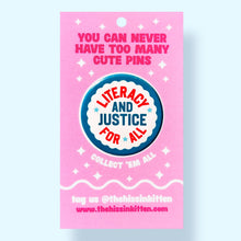 Literacy and Justice For All Pin / 1.25"