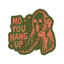 No You Hang Up Sticker
