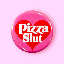 Pizza Slut Pin / 1.25"