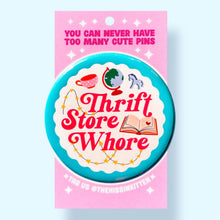 Thrift Store Whore  Pin / 1.25"