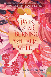 Dark Star Burning, Ash Falls White (Song Of The Last Kingdom #2) by Zhao