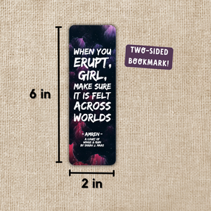 When You Erupt Girl Bookmark | ACOTAR