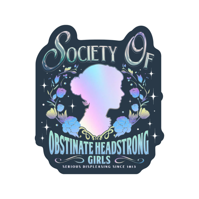 Jane Austen Society of Obstinate Headstrong Girls Sticker