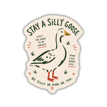 Stay a Silly Goose Sticker –Honk Loud Worry Less Funny Goose