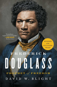 Frederick Douglas: Prophet Of Freedom by Blight