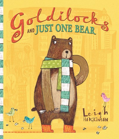Goldilocks And Just One Bear by Hodgkinson