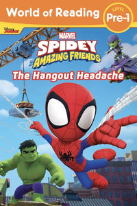 World Of Reading, Pre-Level 1: Spidey And His Amazing Friends: The Hangout Headache by Behling