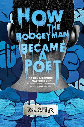 How The Boogeyman Became A Poet by Keith Jr